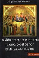 LA VIDA ETERNA Y EL RETORNO GLORIOSO DEL SEÑOR
