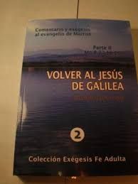 VOLVER AL JESUS DE GALILEA PARTE II