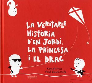 LA VERITABLE HISTÒRIA D´EN JORDI LA PRINCESA I LE DRAC