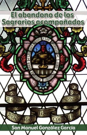 ABANDONO DE LOS SAGRARIOS ACOMPAÑADOS, EL