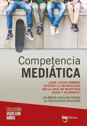 COMPTENCIA MEDIATICA. QUE LUGAR DEBERIA OCUPAR LA