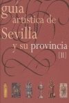 II. GUIA ARTISTICA DE SEVILLA Y SU PROVINCIA