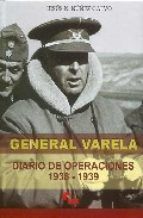 DIARIO DE OPERACIONES DEL GENERAL VARELA 1936-1939