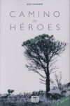 CAMINO DE HEROES - 2 EDICION