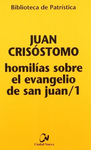 HOMILÍAS SOBRE EL EVANGELIO DE SAN JUAN/1