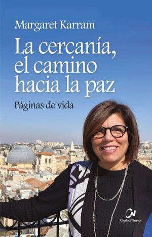 LA CERCANÍA, EL CAMINO HACIA LA PAZ