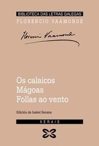 OS CALAICOS. MÁGOAS. FOLLAS AO VENTO