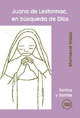 JUANA DE LESTONNAC, EN BÚSQUEDA DE DIOS
