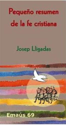 PEQUEÑO RESUMEN DE LA FE CRISTIANA