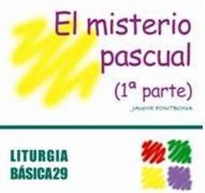 MISTERIO PASCUAL (1ª PARTE), EL