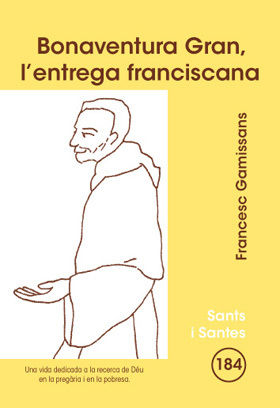 BONAVENTURA GRAN, L'ENTREGA FRANCISCANA