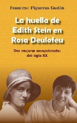 LA HUELLA DE EDITH STEIN EN ROSA DEULOFEU