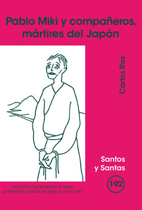 PABLO MIKI Y COMPAÑEROS, MÁRTIRES DEL JAPÓN