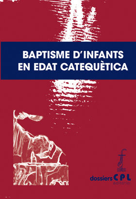 BAPTISME D'INFANTS EN EDAT CATEQUÈTICA