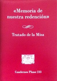 MEMORIA DE NUESTRA REDENCION.TRATADO DE MISA