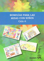 HOMILÍAS PARA LAS MISAS CON NIÑOS. CICLO A