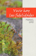 VIVIR HOY LAS FIDELIDADES