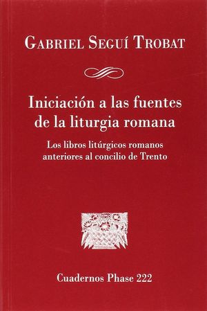 INICIACIÓN A LAS FUENTES DE LA LITURGIA ROMANA