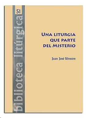 UNA LITURGIA QUE PARTE DEL MISTERIO