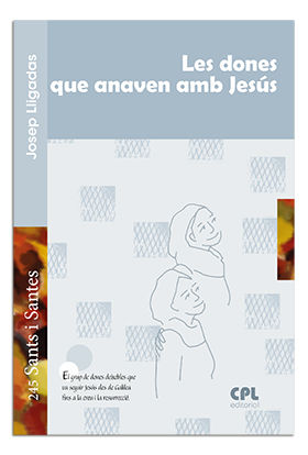 LES DONES QUE ANAVEN AMB JESÚS