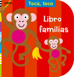 LIBRO DE LAS FAMILIAS (TOCA, TOCA) (+ 0 AÑOS)