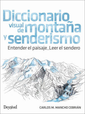 DICCIONARIO VISUAL DE MONTAÑA Y SENDERISMO