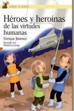 HÉROES Y HEROÍNAS DE LAS VIRTUDES HUMANAS