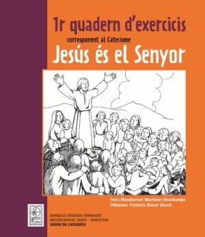 1R QUADERN D'EXERCICIS CORRESPONENT AL CATECISME JESÚS ÉS EL SENYOR