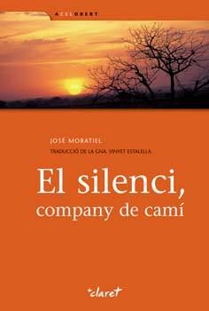 EL SILENCI, COMPANY DE CAMÍ