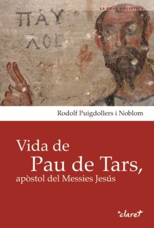 VIDA DE PAU DE TARS, APÒSTOL DEL MESSIES JESÚS