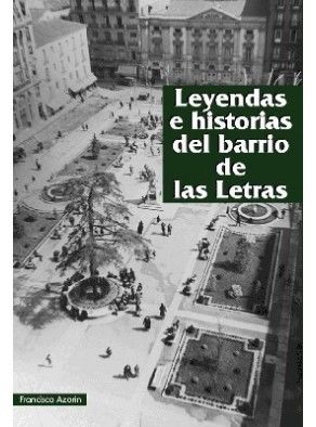 LEYENDAS E HISTORIAS DEL BARRIO DE LAS LETRAS