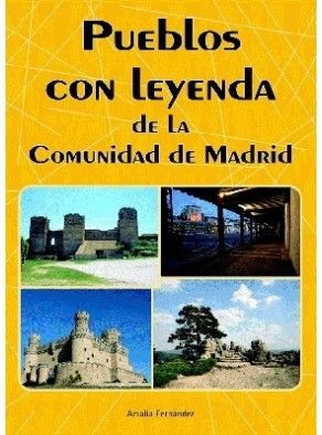 PUEBLOS CON LEYENDA DE LA COMUNIDAD DE MADRID