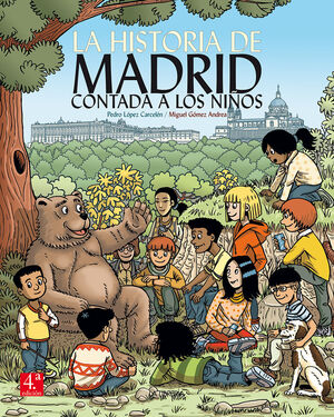 HISTORIA DE MADRID CONTADA A LOS NIÑOS, LA