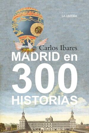 MADRID EN 300 HISTORIAS