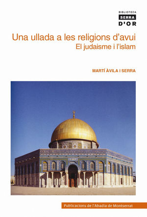 UNA ULLADA A LES RELIGIONS D'AVUI. EL JUDAISME I L'ISLAM