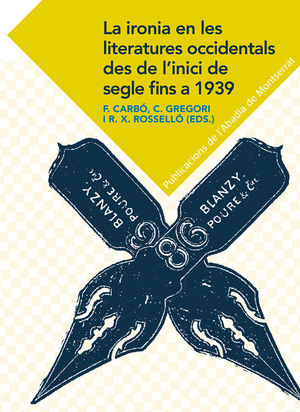 LA IRONIA EN LES LITERATURES OCCIDENTALS DES DE L'INICI DE SEGLER FINS A 1939