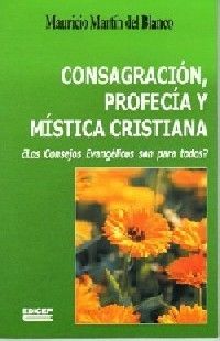 CONSAGRACION PROFECIA Y MISTICA CRISTIANA
