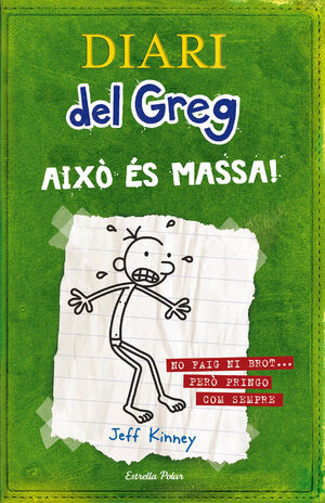 DIARI DEL GREG 3. AIXÓ ÉS MASSA.