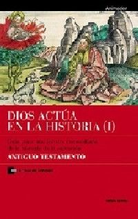 DIOS ACTÚA EN LA HISTORIA (1) - ANTIGUO TESTAMENTO