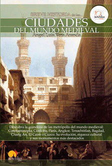 BREVE HISTORIA DE LAS CIUDADES DEL MUNDO MEDIEVAL