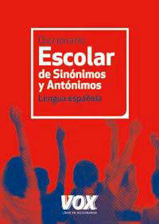 DICCIONARIO ESCOLAR DE SINÓNIMOS Y ANTÓNIMOS