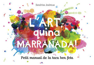 L´ART QUINA MARRANADA!