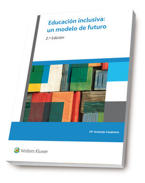 EDUCACIÓN INCLUSIVA: UN MODELO DE FUTURO (2.ª EDICIÓN)