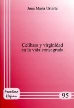 CELIBATO Y VIRGINIDAD EN LA VIDA CONSAGRADA