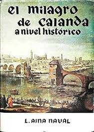 EL MILAGRO DE CALANDA A NIVEL HISTORICO