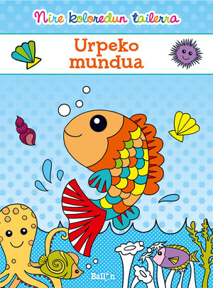 URPEKO MUNDUA - NIRE KOLOREDUN TAILERRA