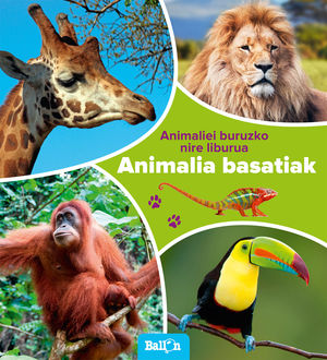 ANIMALIA BASATIAK - ANIMALIEI BURUZKO NIRE LIBURUA