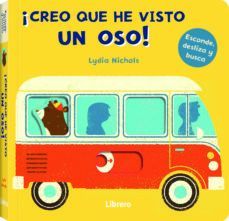 CREO QUE HE VISTO UN OSO