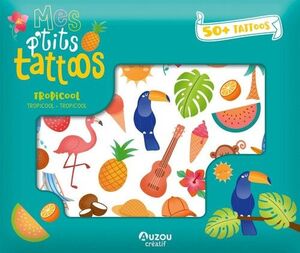 MIS PEQUEÑOS TATTOOS. TROPICOOL