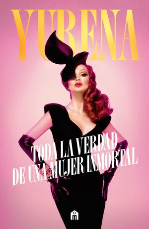 YURENA. TODA LA VERDAD DE UNA MUJER INMORTAL